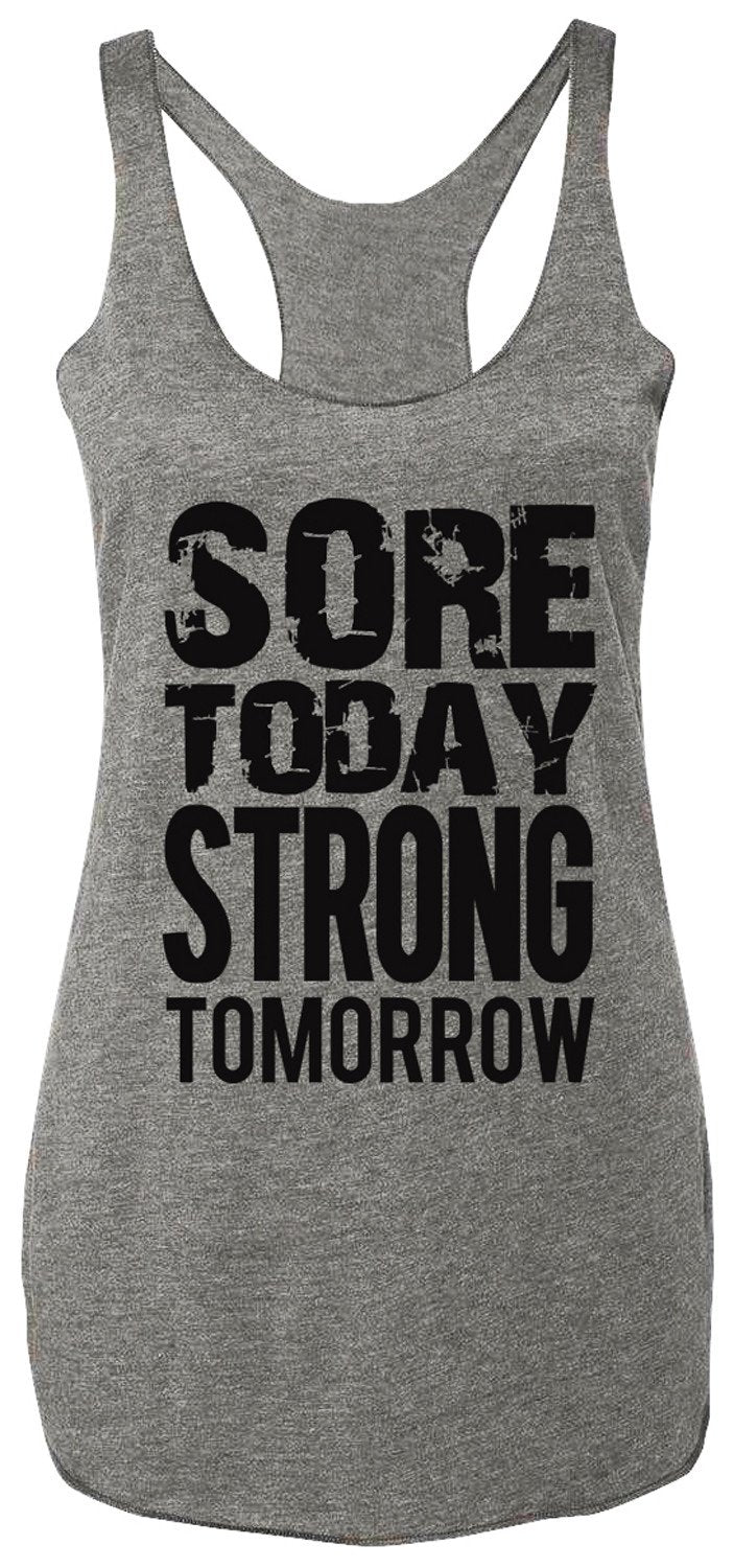 Women's Sore Today STRONG Tomorrow Workout Tank Top Gray with Black. Fitness is crazy good!